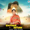 About Boutique Return Song